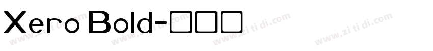 Xero Bold字体转换